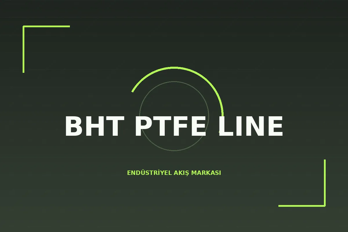 BHT PTFE LINE
