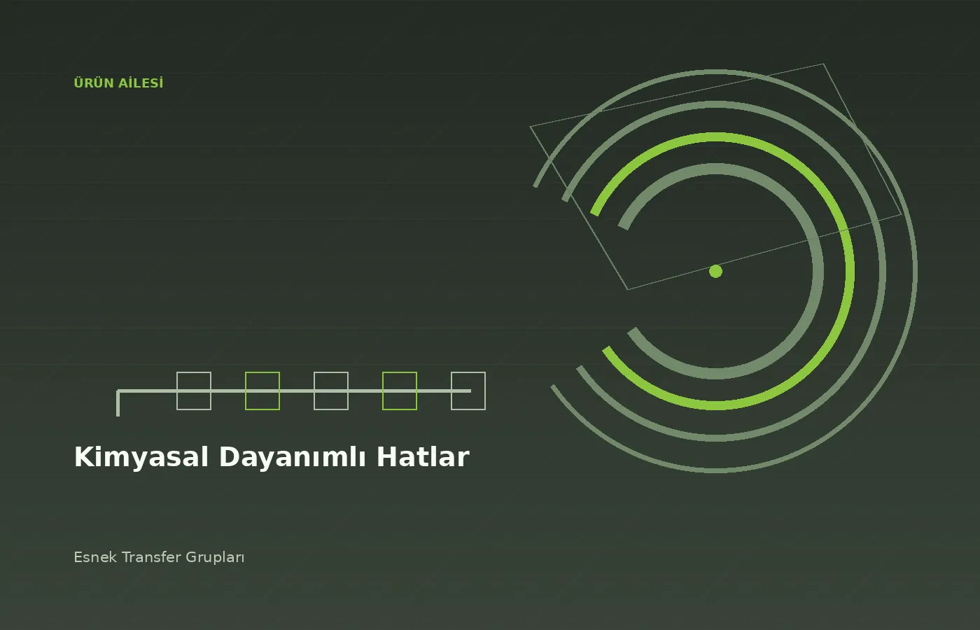 Kimyasal Dayanımlı Hatlar