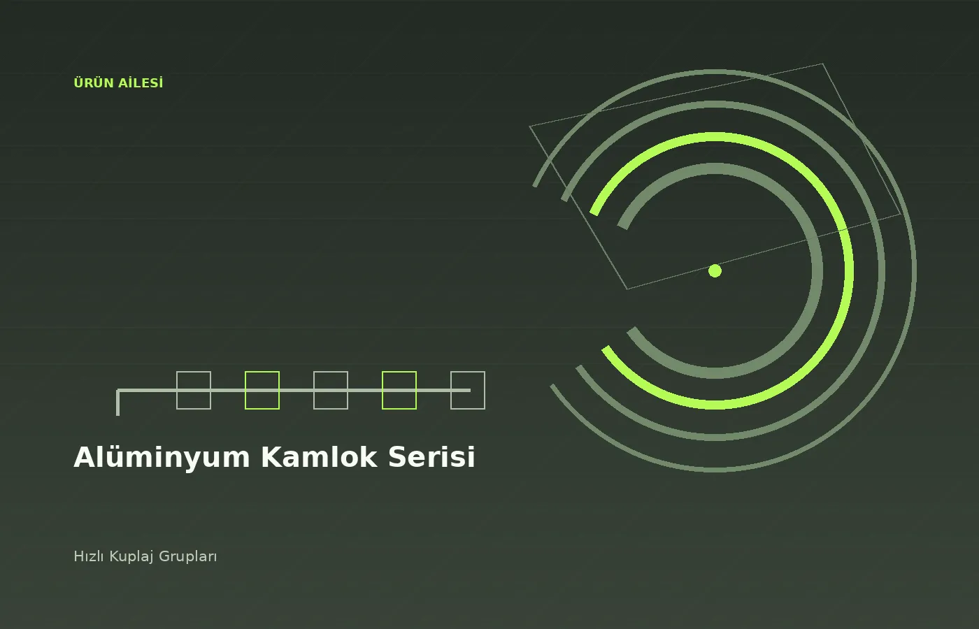 Alüminyum Kamlok Serisi