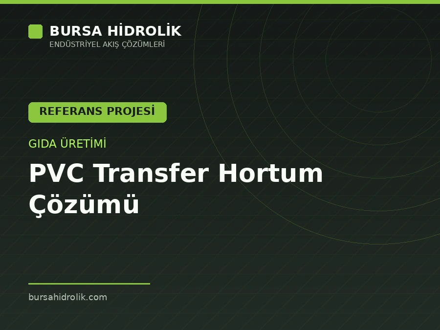 Gıda Üretiminde PVC Transfer Hortum Çözümü