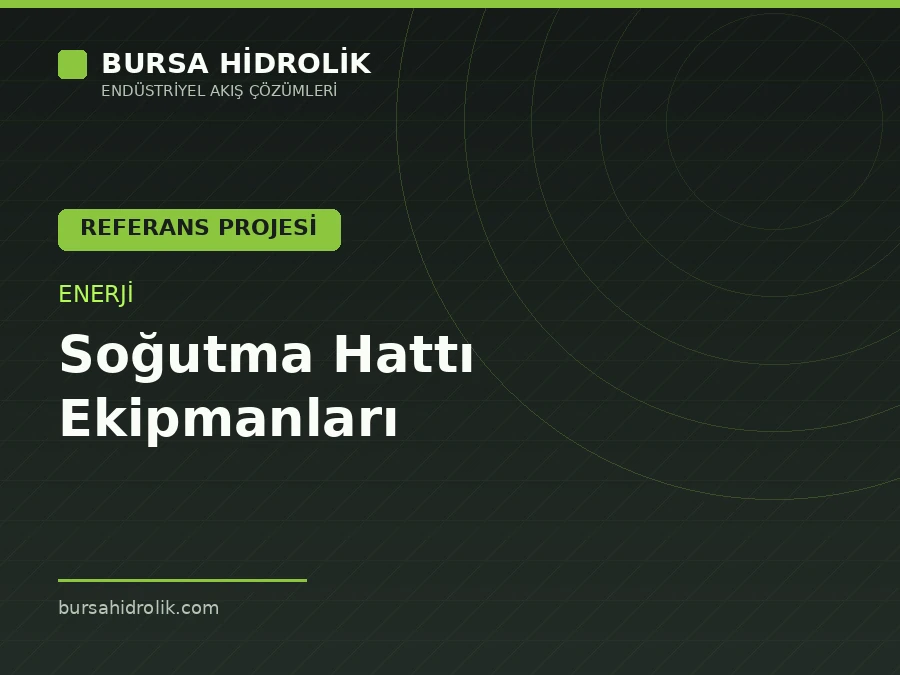 Enerji Santralinde Soğutma Hattı Ekipmanları