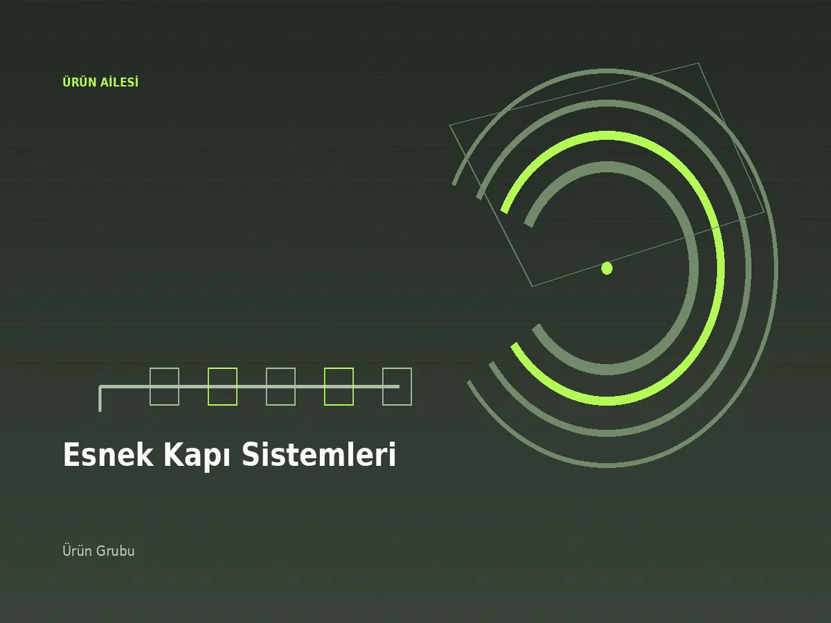 Esnek Kapı Sistemleri