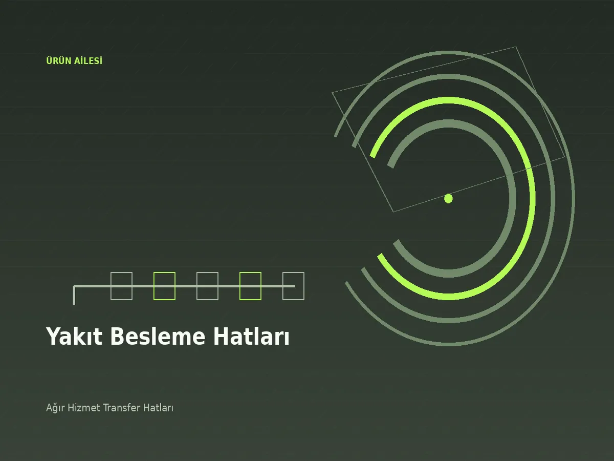 Yakıt Besleme Hatları