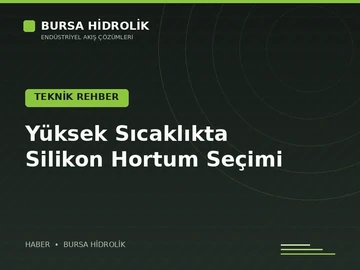 Yüksek Sıcaklıkta Silikon Hortum Seçimi